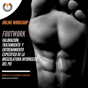 Footwork: valoración, rehabilitación y entrenamiento de la musculatura intrínseca del pie. Curso online